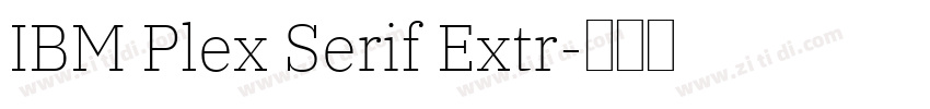 IBM Plex Serif Extr字体转换